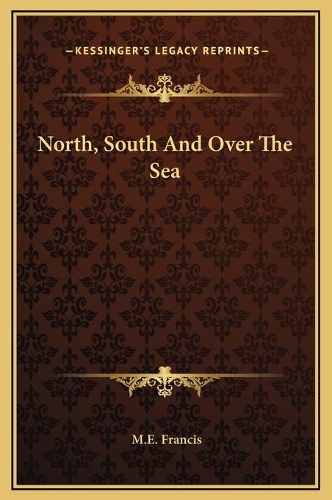 North, South And Over The Sea