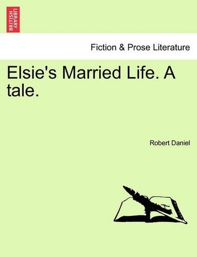 Elsie's Married Life. a Tale.