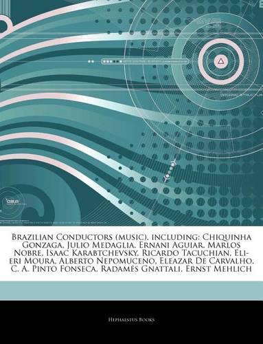 Articles on Brazilian Conductors (Music), Including