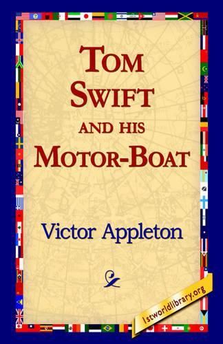 Tom Swift and His Motor-Boat: (English)