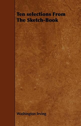 Ten Selections From The Sketch-Book