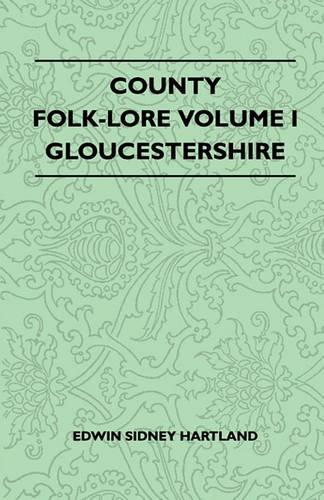 County Folk-Lore Volume I - Gloucestershire