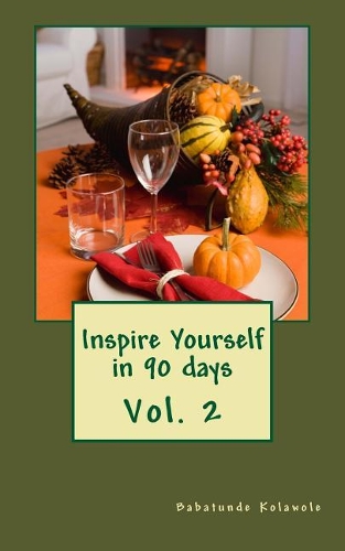 Inspire Yourself in 90 days: (2 Inspire Yourself in 90 Days)