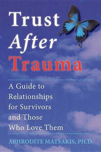 Trust After Trauma: A Guide to Relationships for Survivors and Those Who Love Them(English)