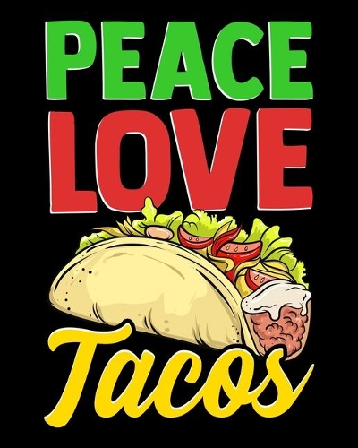 Peace Love Tacos
