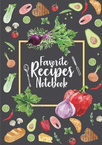 Favorite Recipes Notebook