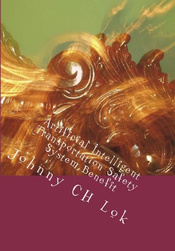 Artificial Intelligent Transportation Safety System Benefit