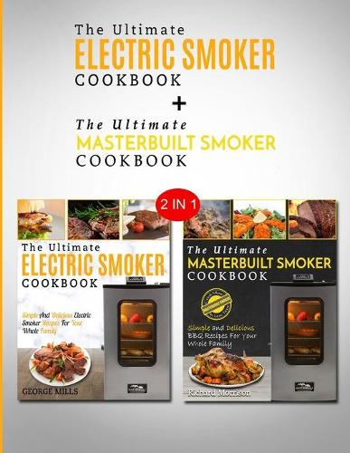 Masterbuilt Smoker Cookbook & Electric Smoker Cookbook