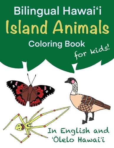 Bilingual Hawaiʻi Island Animals Coloring Book for Kids!