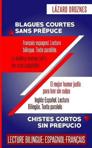 Francais-espagnol. Lecture bilingue Texte parallele. BLAGUES COURTES SANS PREPUCE
