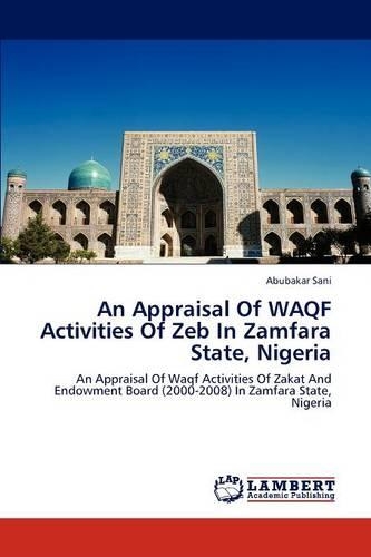 An Appraisal of Waqf Activities of Zeb in Zamfara State, Nigeria