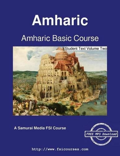 Amharic Basic Course - Student Text Volume Two: (Amharic Basic Course - Student Text)