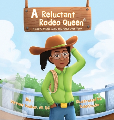 Reluctant Rodeo Queen: A Story When Faith Triumphs Over Fear