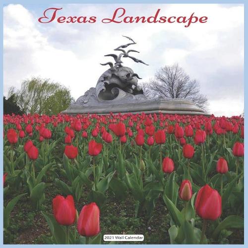 Texas Landscape 2021 Wall Calendar
