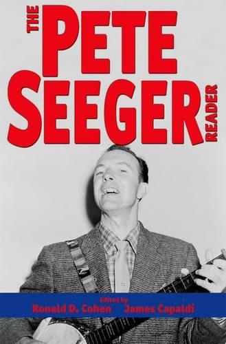 The Pete Seeger Reader: (Readers on American Musicians)
