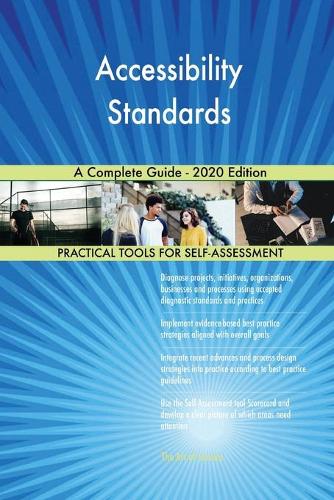 Accessibility Standards A Complete Guide - 2020 Edition