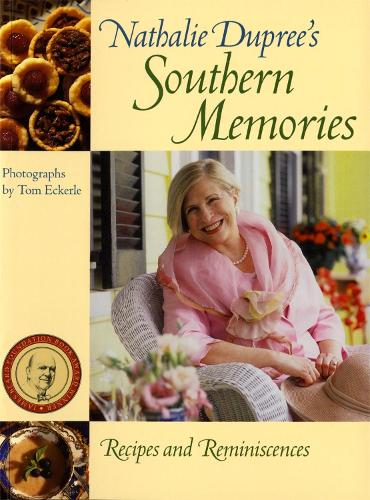 Nathalie Dupree's Southern Memories: Recipes and Reminiscences(English)
