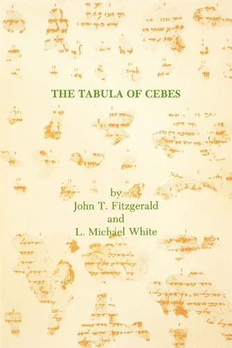 Tablet of Cebes: (TEXTS AND TRANSLATIONS (SOCIETY OF BIBLICAL LITERATURE))