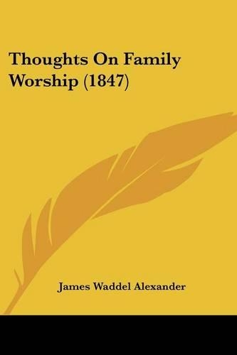 Thoughts On Family Worship (1847): (English)