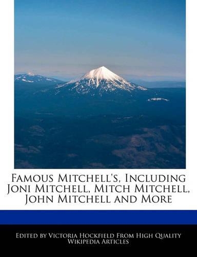Famous Mitchell's, Including Joni Mitchell, Mitch Mitchell, John Mitchell and More