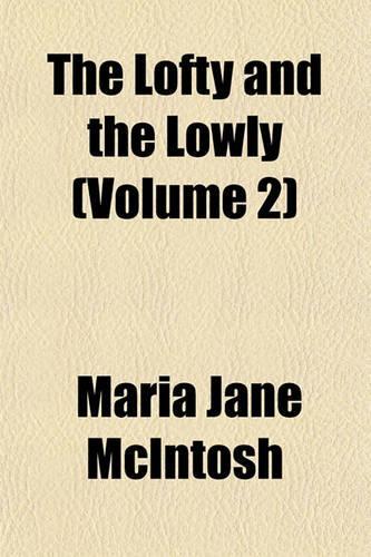 The Lofty and the Lowly (Volume 2)