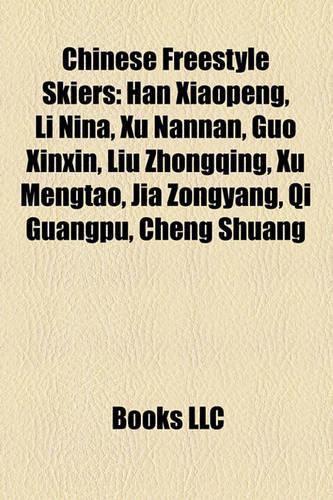 Chinese Freestyle Skiers: Han Xiaopeng, Li Nina, Xu Nannan, Guo Xinxin, Liu Zhongqing, Xu Mengtao, Jia Zongyang, Qi Guangpu, Cheng Shuang(English)