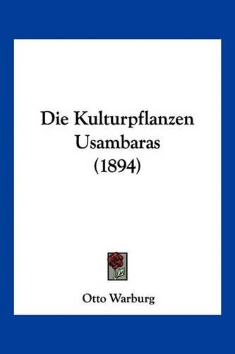 Die Kulturpflanzen Usambaras (1894)
