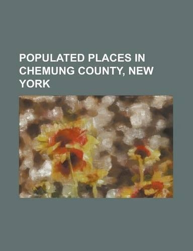 Populated Places in Chemung County, New York