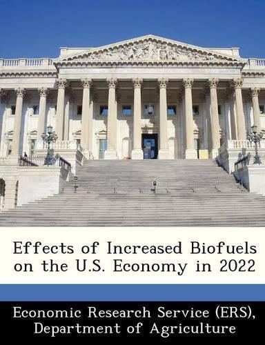 Effects of Increased Biofuels on the U.S. Economy in 2022: (English)