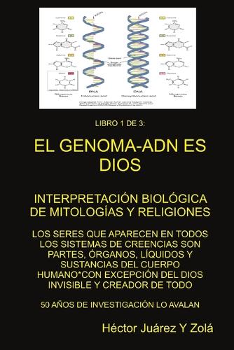 "EL GENOMA-ADN ES DIOS" Libro 1 de 3: (Spanish)