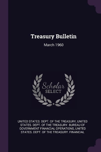 Treasury Bulletin: March 1960