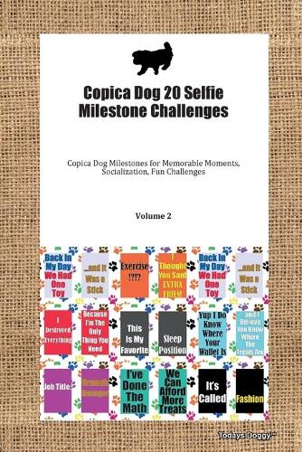 Copica Dog 20 Selfie Milestone Challenges Copica Dog Milestones for Memorable Moments, Socialization, Fun Challenges Volume 2