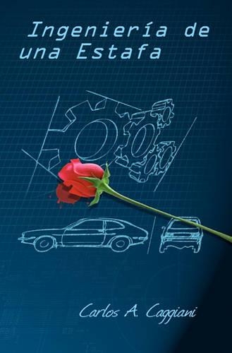 Ingeniería de una Estafa: (Spanish)