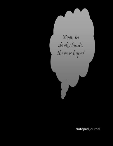 Even in dark clouds, there is hope!: Motivational and Inspirational(1 Motivational and Inspirational)