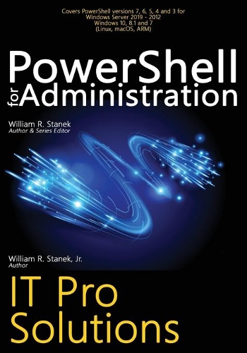 PowerShell for Administration: IT Pro Solutions(It Pro Solutions)