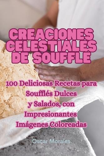 Creaciones celestiales de soufflé