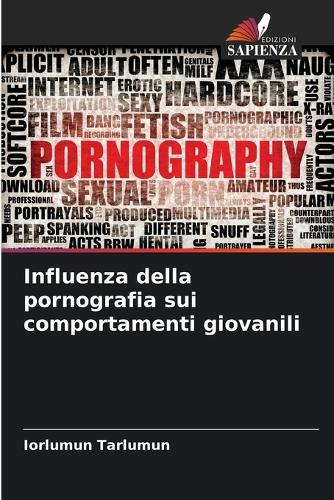 Influenza della pornografia sui comportamenti giovanili