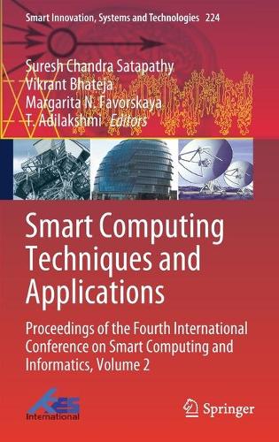 Smart Computing Techniques and Applications: Proceedings of the Fourth International Conference on Smart Computing and Informatics, Volume 2(224 Smart Innovation, Systems and Technologies)