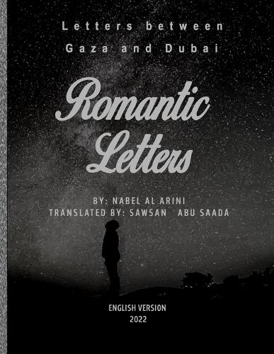 Letters between Gaza and Dubai: Romantic Letters