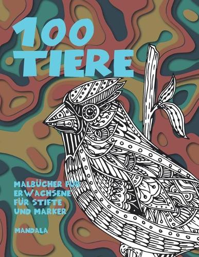 Malbücher für Erwachsene für Stifte und Marker - Mandala - 100 Tiere