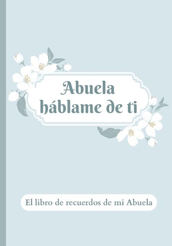 Abuela, háblame de ti