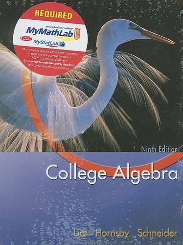 College Algebra plus MyMathLab Student Starter Kit
