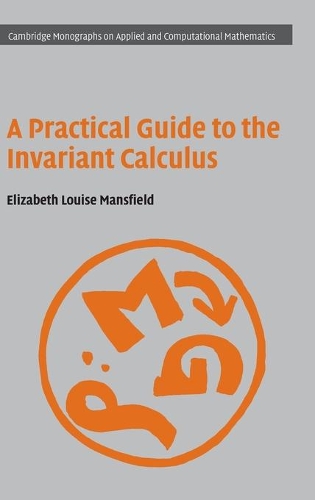 A Practical Guide to the Invariant Calculus: (Series Number 26 Cambridge Monographs on Applied and Computational Mathematics)
