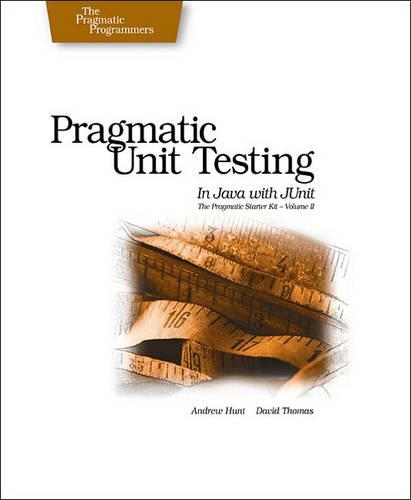Pragmatic Unit Testing In Java with JUnit