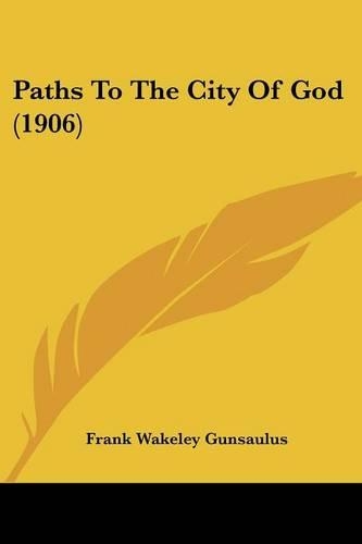 Paths To The City Of God (1906): (English)