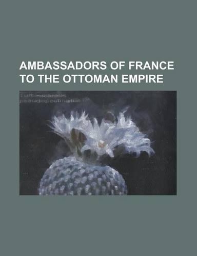 Ambassadors of France to the Ottoman Empire
