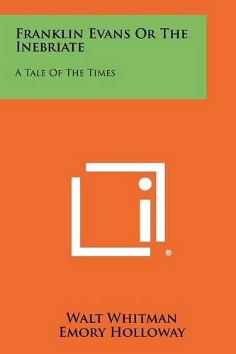 Franklin Evans or the Inebriate: A Tale of the Times(English)