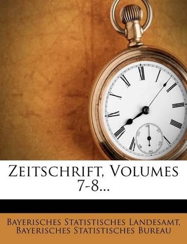 Zeitschrift, Volumes 7-8...