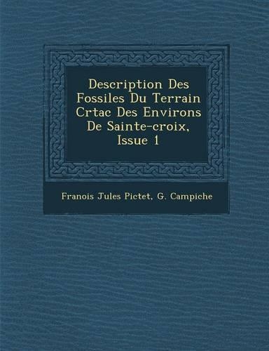 Description Des Fossiles Du Terrain Cr�tac� Des Environs De Sainte-croix, Issue 1