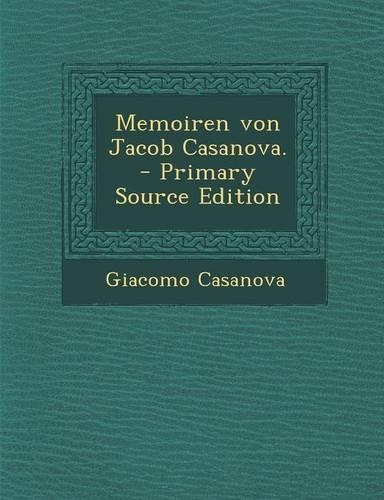 Memoiren Von Jacob Casanova.